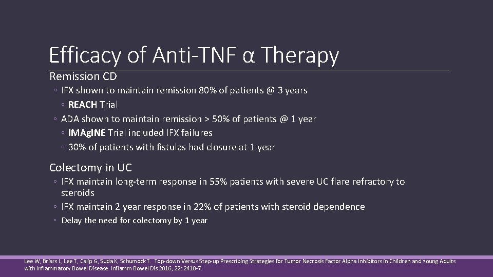 Efficacy of Anti-TNF α Therapy Remission CD ◦ IFX shown to maintain remission 80%