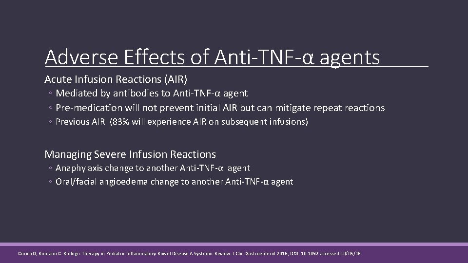 Adverse Effects of Anti-TNF-α agents Acute Infusion Reactions (AIR) ◦ Mediated by antibodies to