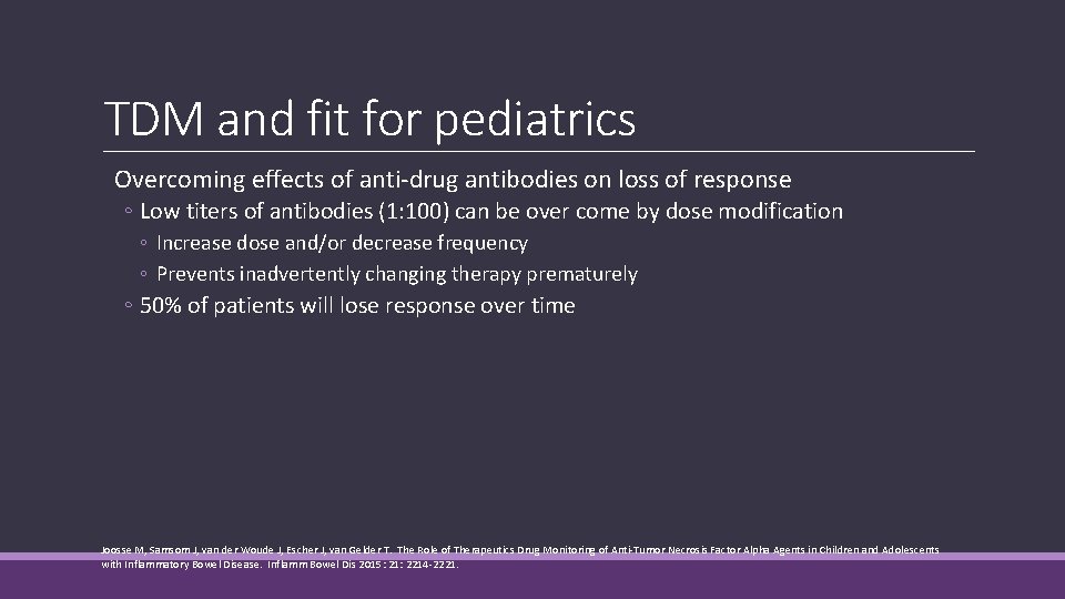 TDM and fit for pediatrics Overcoming effects of anti-drug antibodies on loss of response