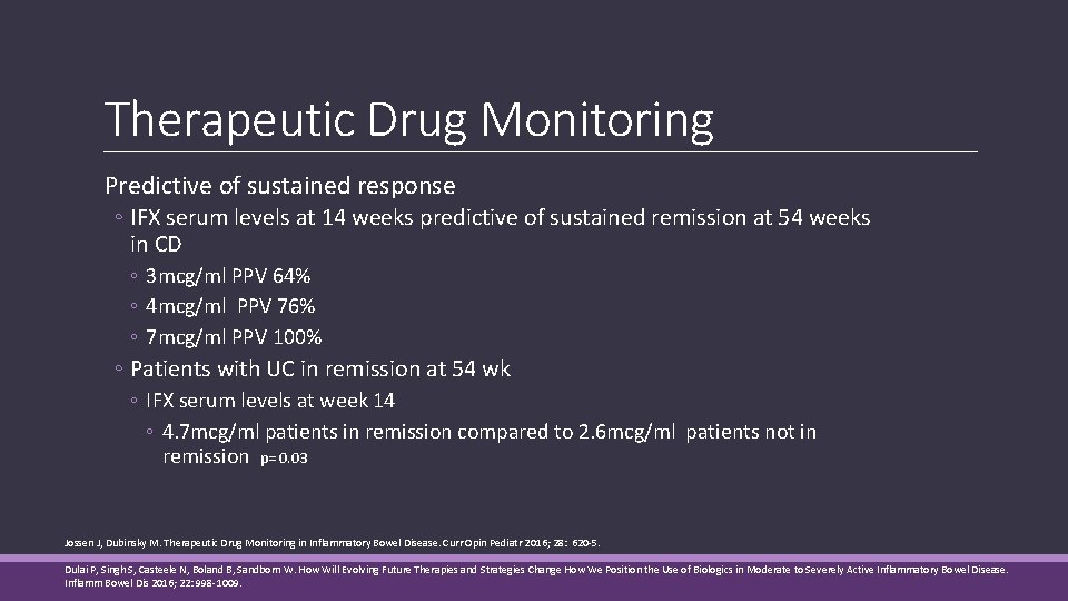 Therapeutic Drug Monitoring Predictive of sustained response ◦ IFX serum levels at 14 weeks