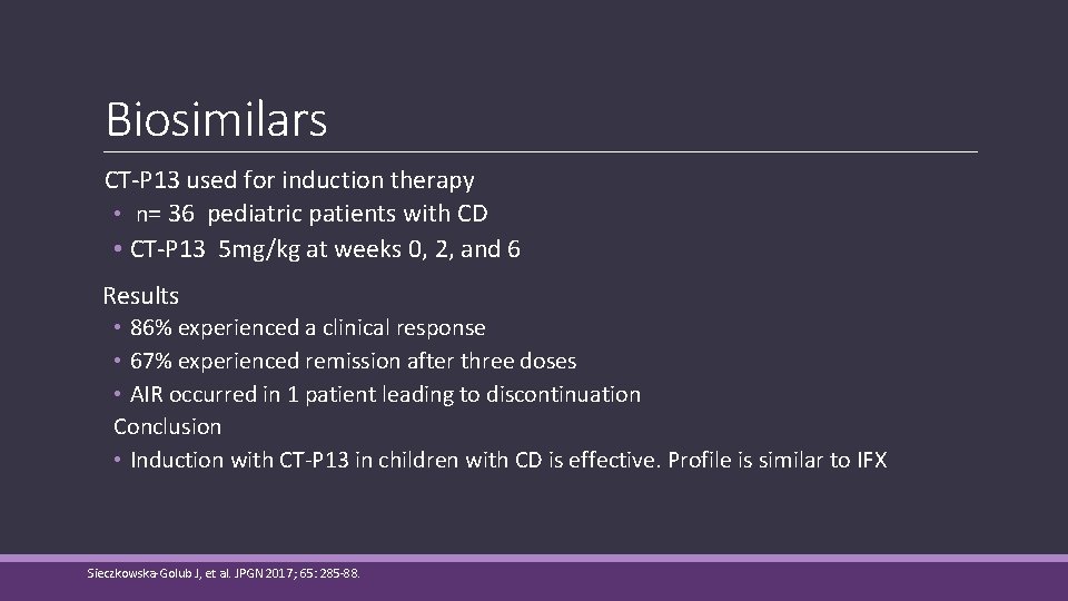 Biosimilars CT-P 13 used for induction therapy • n= 36 pediatric patients with CD