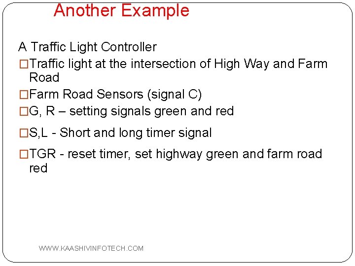 Another Example A Traffic Light Controller �Traffic light at the intersection of High Way