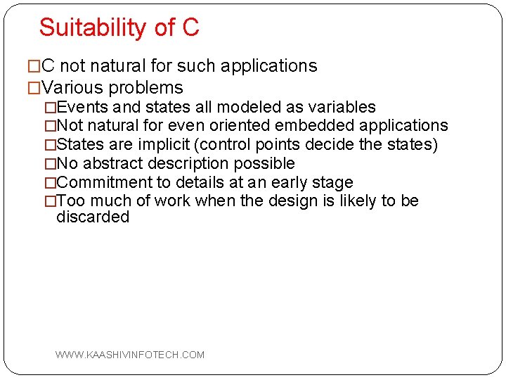 Suitability of C �C not natural for such applications �Various problems �Events and states