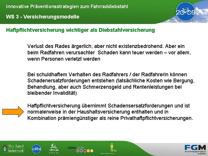 Innovative Präventionsstrategien zum Fahrraddiebstahl WS 3 - Versicherungsmodelle Haftpflichtversicherung wichtiger als Diebstahlversicherung Verlust des