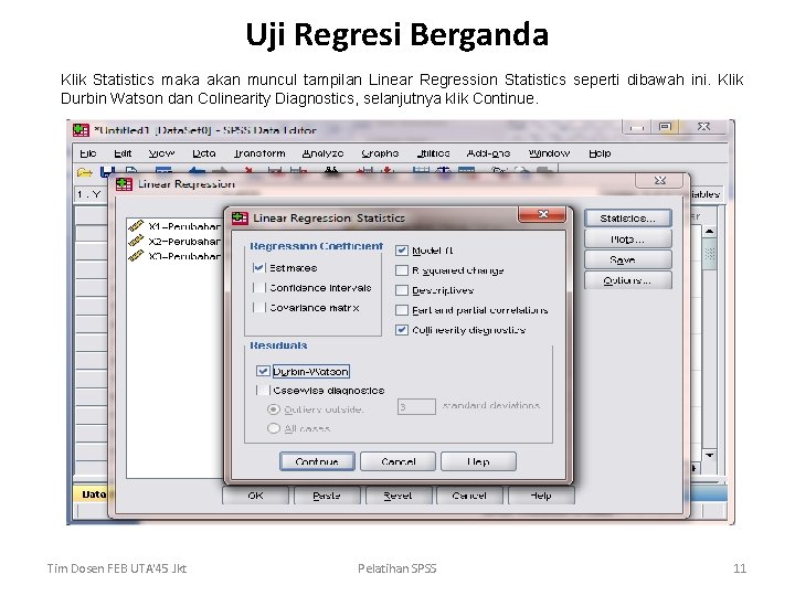 Uji Regresi Berganda Klik Statistics maka akan muncul tampilan Linear Regression Statistics seperti dibawah