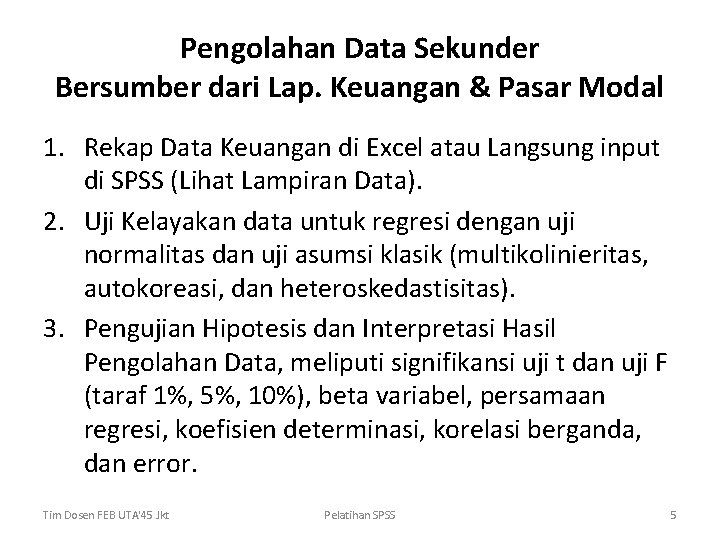 Pengolahan Data Sekunder Bersumber dari Lap. Keuangan & Pasar Modal 1. Rekap Data Keuangan