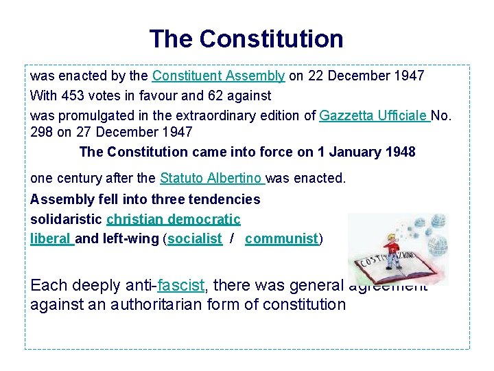 The Constitution was enacted by the Constituent Assembly on 22 December 1947 With 453