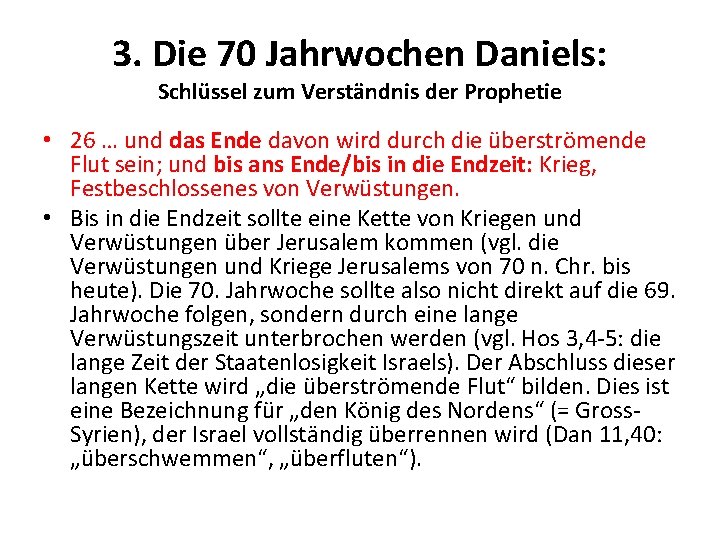 3. Die 70 Jahrwochen Daniels: Schlüssel zum Verständnis der Prophetie • 26 … und