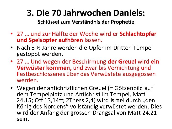 3. Die 70 Jahrwochen Daniels: Schlüssel zum Verständnis der Prophetie • 27 … und