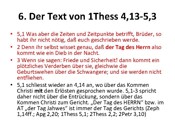 6. Der Text von 1 Thess 4, 13 -5, 3 • 5, 1 Was