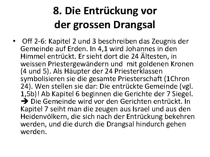 8. Die Entrückung vor der grossen Drangsal • Off 2 -6: Kapitel 2 und