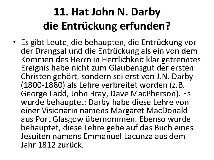 11. Hat John N. Darby die Entrückung erfunden? • Es gibt Leute, die behaupten,