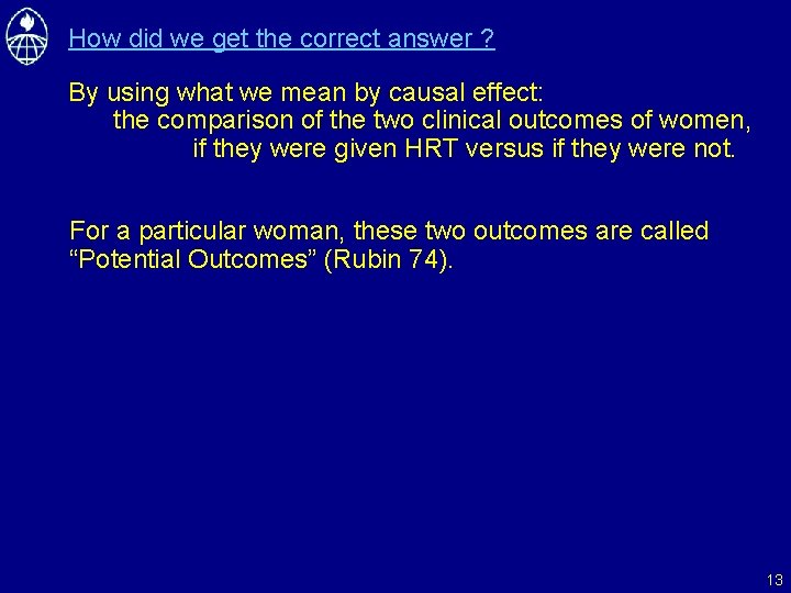 How did we get the correct answer ? By using what we mean by
