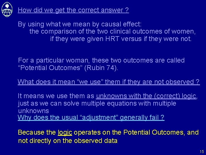 How did we get the correct answer ? By using what we mean by