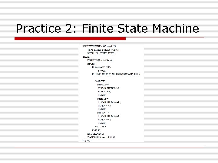 Practice 2: Finite State Machine Practice 2: Finite State Machine