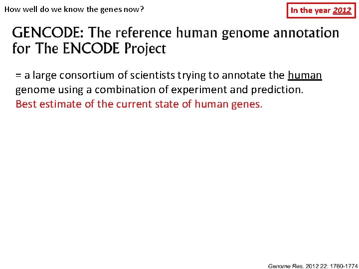 How well do we know the genes now? In the year 2012 = a