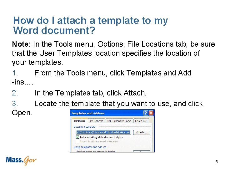 How do I attach a template to my Word document? Note: In the Tools