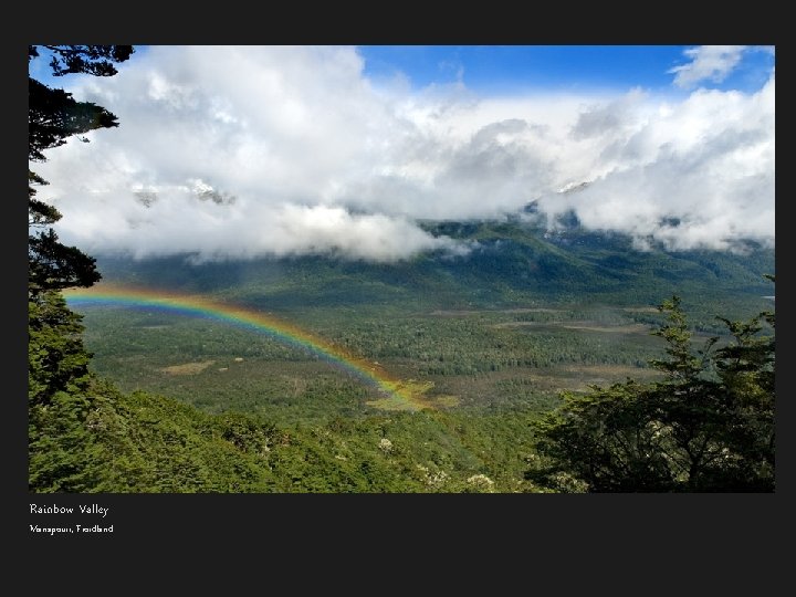 Rainbow Valley Manapouri, Fiordland 
