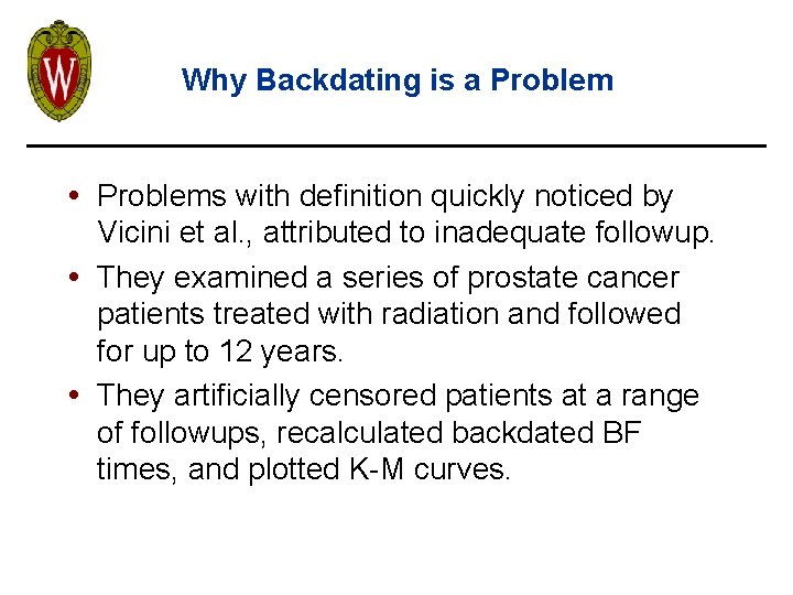 Why Backdating is a Problems with definition quickly noticed by Vicini et al. ,