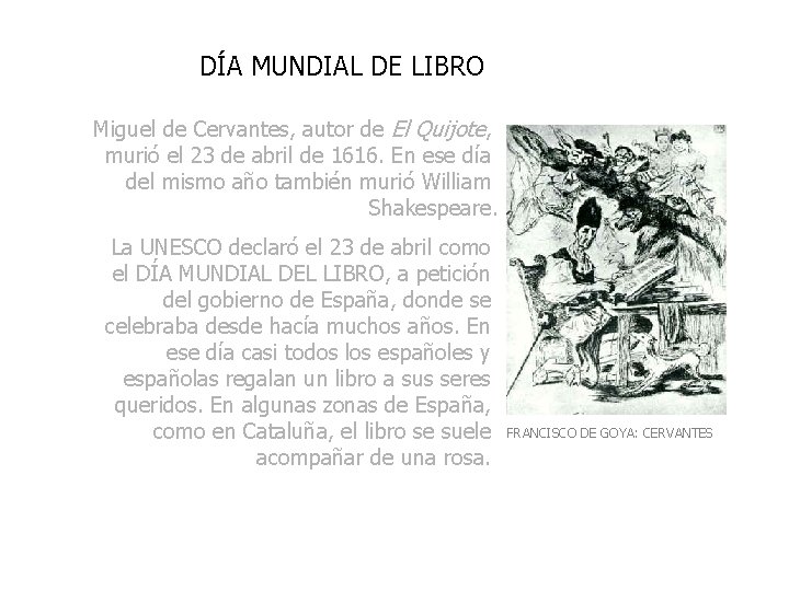 DÍA MUNDIAL DE LIBRO Miguel de Cervantes, autor de El Quijote, murió el 23