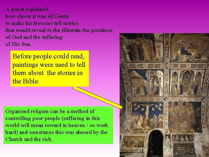 A priest explained how clever it was of Giotto to make his frescoes tell