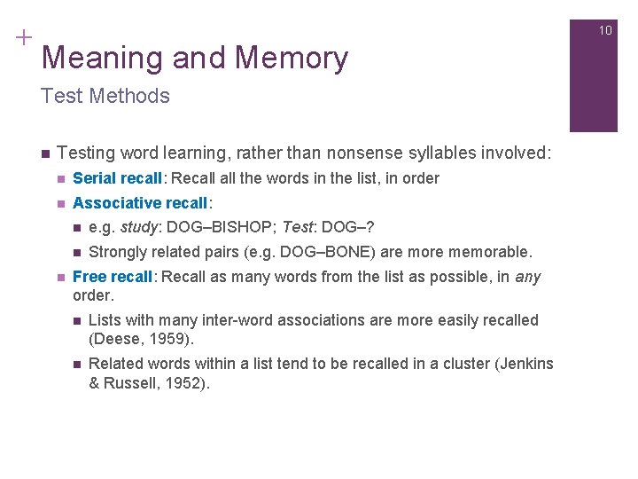 + 10 Meaning and Memory Test Methods n Testing word learning, rather than nonsense