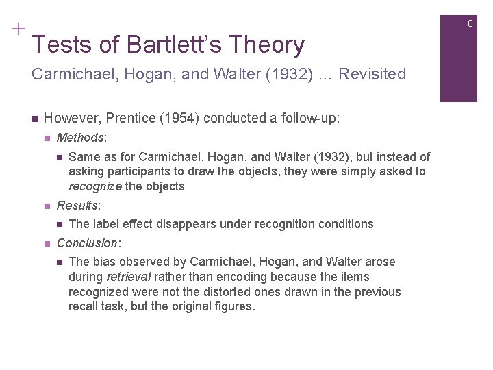 + 8 Tests of Bartlett’s Theory Carmichael, Hogan, and Walter (1932) … Revisited n