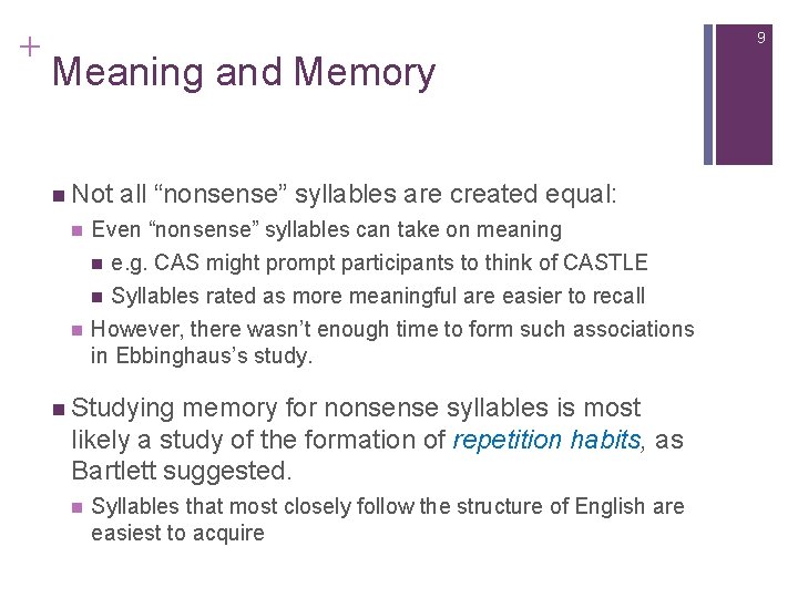 + 9 Meaning and Memory n Not n all “nonsense” syllables are created equal: