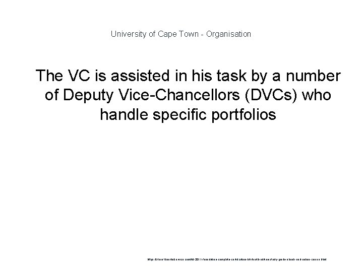 University of Cape Town - Organisation 1 The VC is assisted in his task