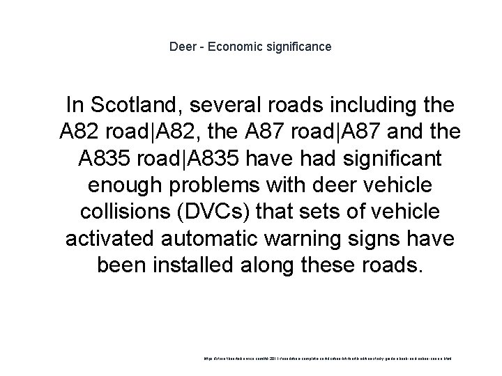 Deer - Economic significance 1 In Scotland, several roads including the A 82 road|A