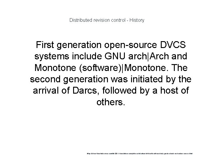 Distributed revision control - History 1 First generation open-source DVCS systems include GNU arch|Arch