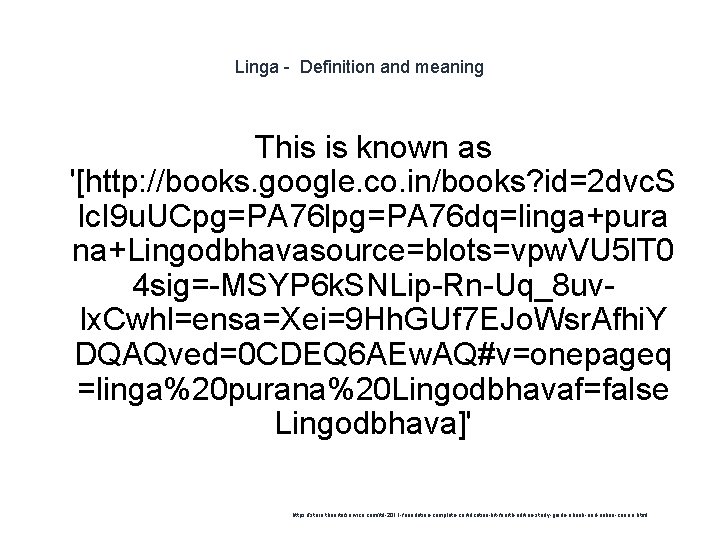 Linga - Definition and meaning This is known as '[http: //books. google. co. in/books?