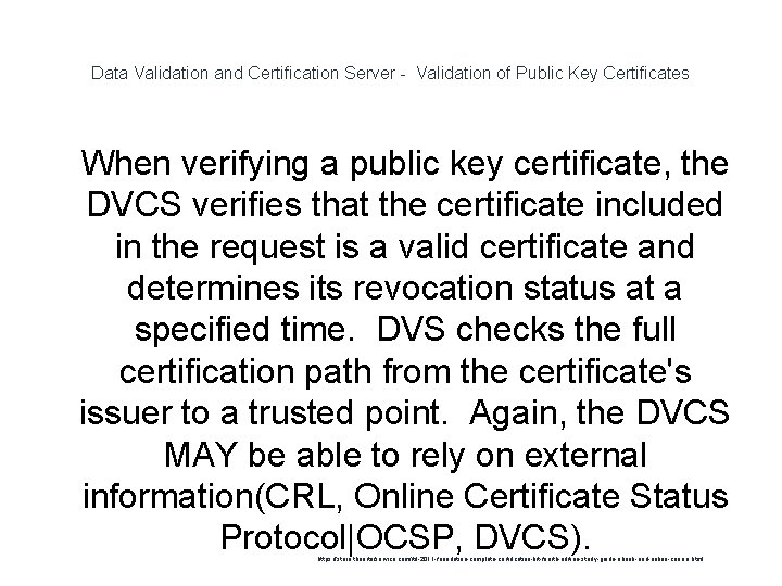 Data Validation and Certification Server - Validation of Public Key Certificates 1 When verifying