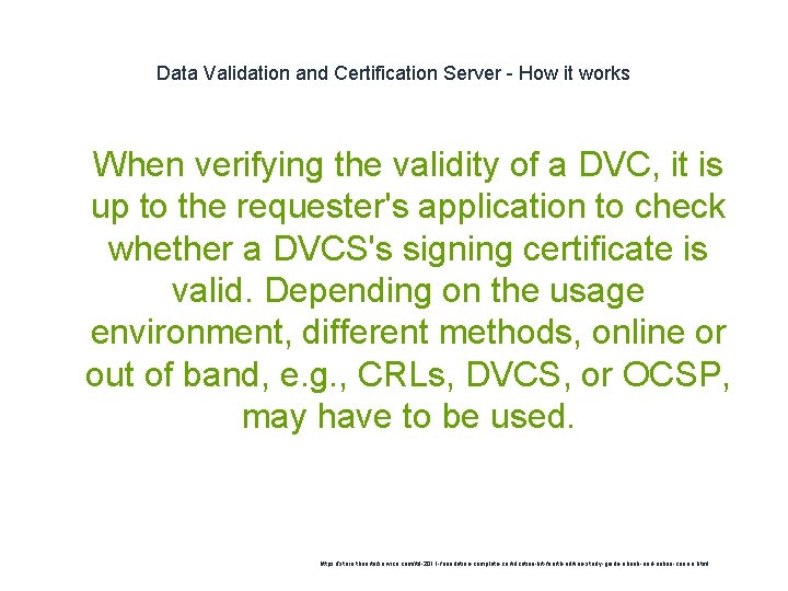 Data Validation and Certification Server - How it works 1 When verifying the validity