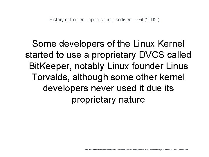 History of free and open-source software - Git (2005 -) Some developers of the