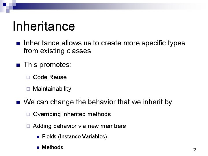 Inheritance n Inheritance allows us to create more specific types from existing classes n Inheritance n Inheritance allows us to create more specific types from existing classes n