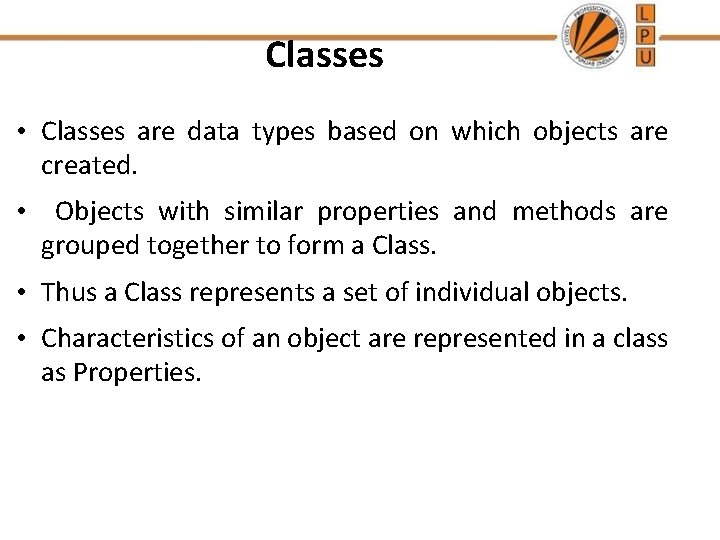 Classes • Classes are data types based on which objects are created. • Objects Classes • Classes are data types based on which objects are created. • Objects