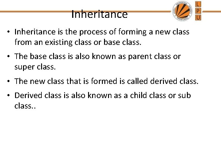 Inheritance • Inheritance is the process of forming a new class from an existing Inheritance • Inheritance is the process of forming a new class from an existing