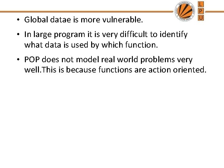 • Global datae is more vulnerable. • In large program it is very • Global datae is more vulnerable. • In large program it is very