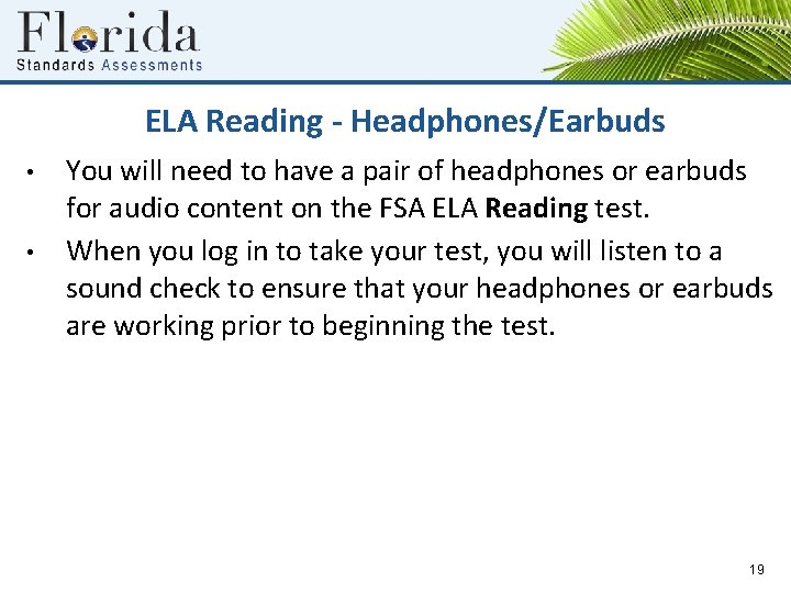 ELA Reading - Headphones/Earbuds • • You will need to have a pair of
