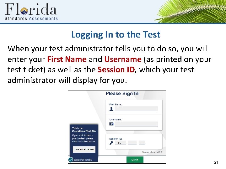 Logging In to the Test When your test administrator tells you to do so,