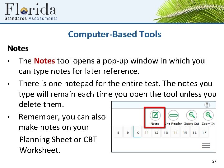 Computer-Based Tools Notes • The Notes tool opens a pop-up window in which you