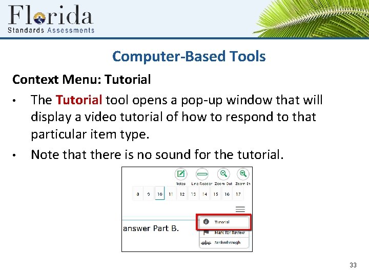 Computer-Based Tools Context Menu: Tutorial • The Tutorial tool opens a pop-up window that