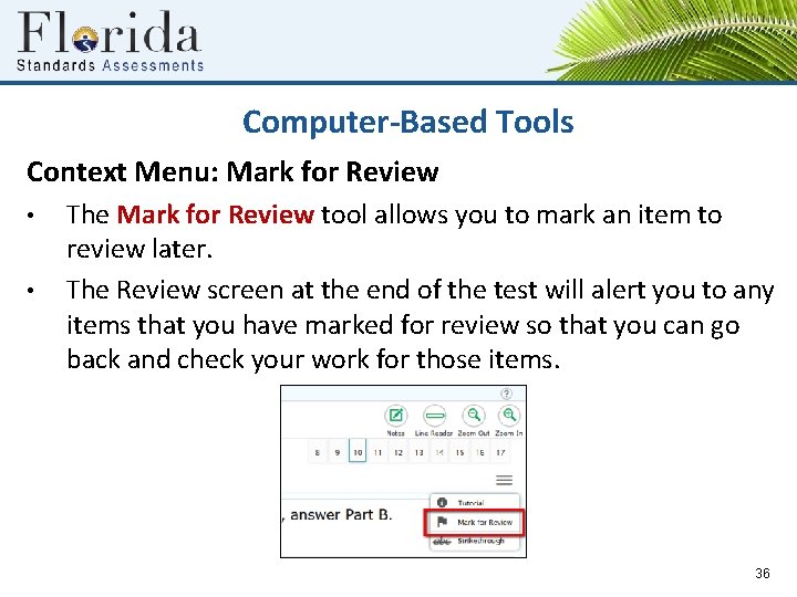 Computer-Based Tools Context Menu: Mark for Review • • The Mark for Review tool