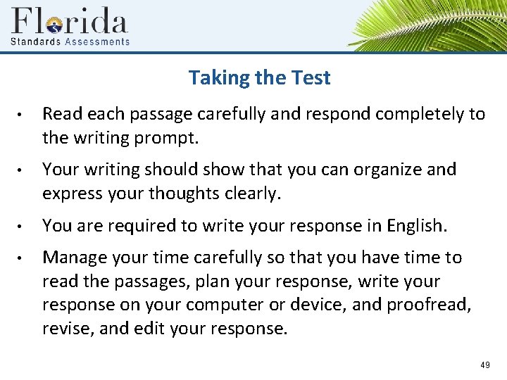 Taking the Test • Read each passage carefully and respond completely to the writing