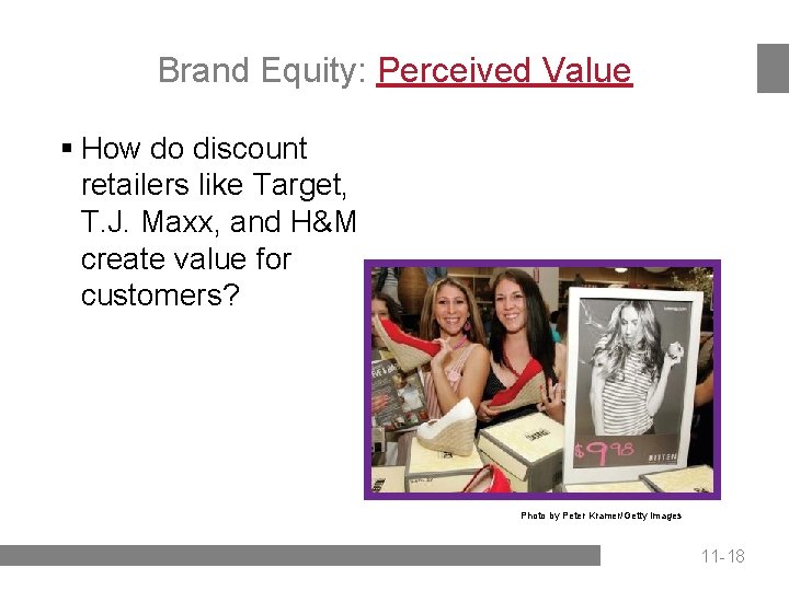 Brand Equity: Perceived Value § How do discount retailers like Target, T. J. Maxx,