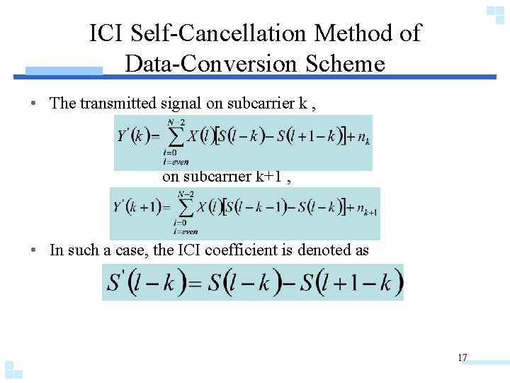 ICI Self-Cancellation Method of Data-Conversion Scheme • The transmitted signal on subcarrier k ,