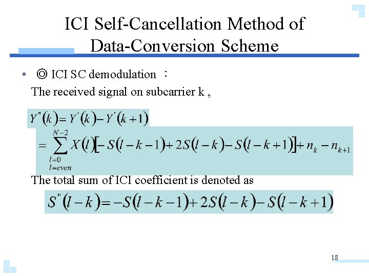 ICI Self-Cancellation Method of Data-Conversion Scheme • ◎ ICI SC demodulation ： The received