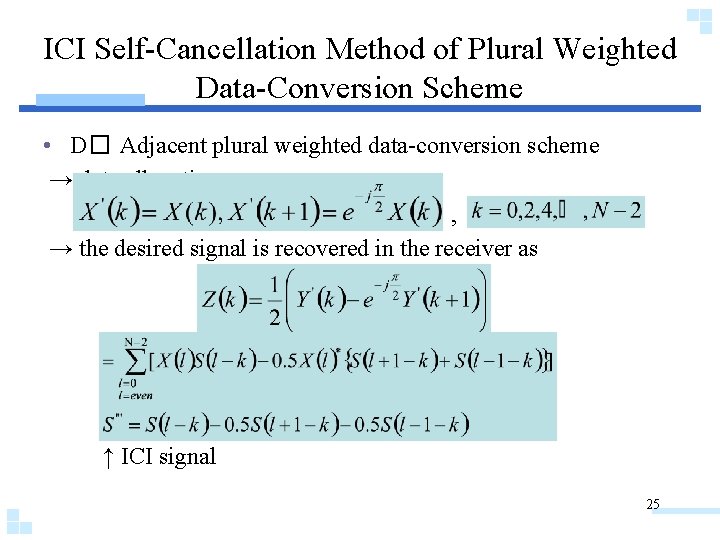 ICI Self-Cancellation Method of Plural Weighted Data-Conversion Scheme • D� Adjacent plural weighted data-conversion