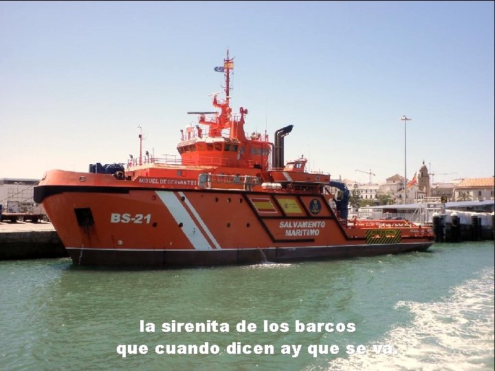 la sirenita de los barcos que cuando dicen ay que se va. 